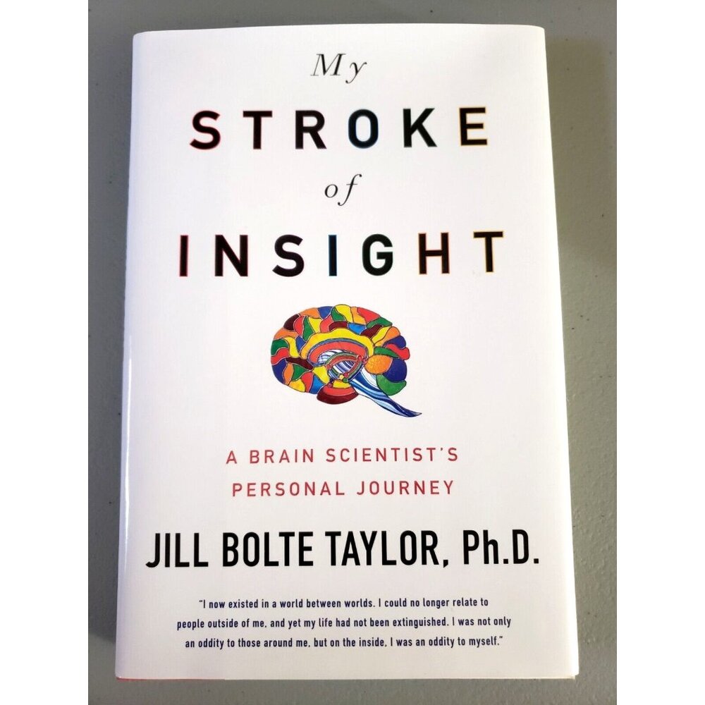 My Stroke of Insight A Brain Scientist's Personal Journey Jill Bolte Taylor 2008